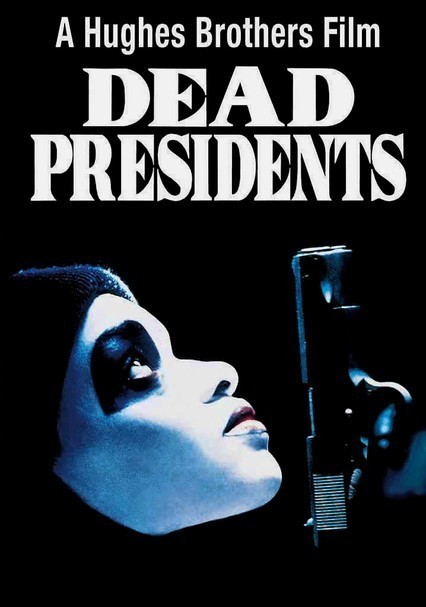 Rent Dead Presidents 1995 On Dvd And Blu-ray - Dvd Netflix