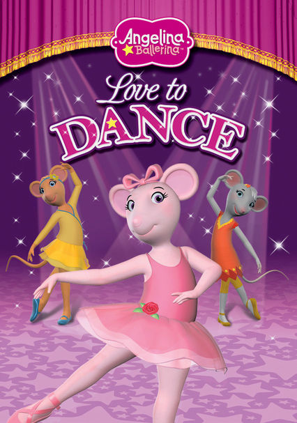 Decode formel fællesskab Rent Angelina Ballerina: Love to Dance (2009) on DVD and Blu-ray - DVD  Netflix