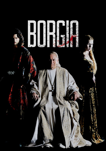 Rent Borgia 2011 On Dvd And Blu Ray Dvd Netflix