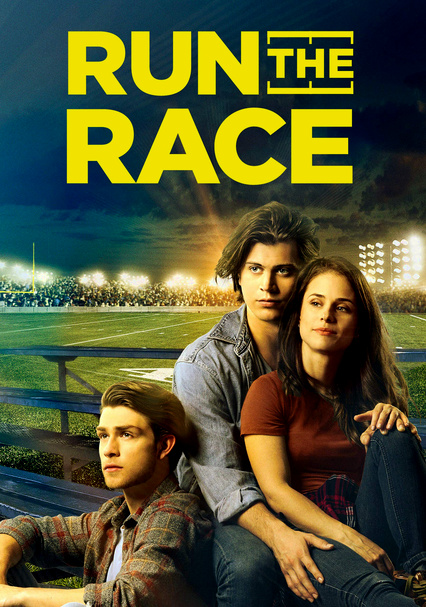 Rent Run The Race 2019 On Dvd And Blu-ray - Dvd Netflix
