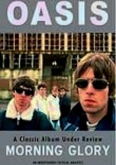 Rent Oasis: Morning Glory: Classic Album Under Review (2006) on DVD and