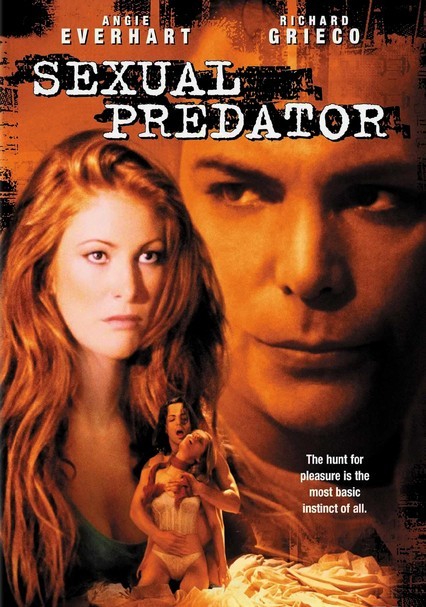 Angie Everhart Sexual Predator Sex Scene - Rent Sexual Predator (2001) on DVD and Blu-ray - DVD Netflix
