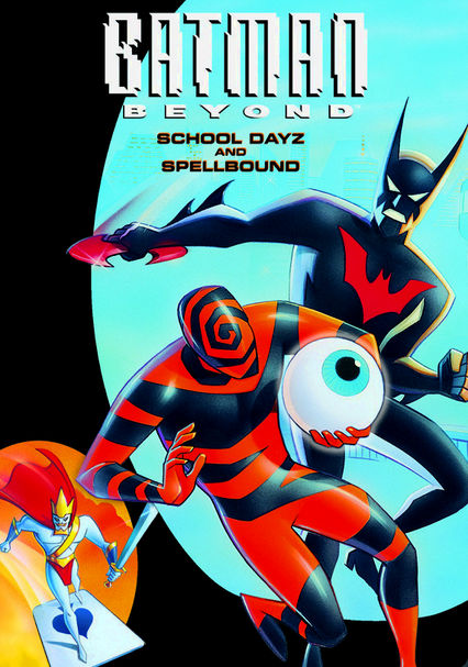 Rent Batman Beyond: School Dayz / Spellbound (1999) on DVD and Blu-ray -  DVD Netflix